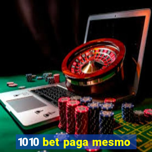 1010 bet paga mesmo